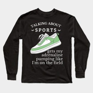 Sports & Competition, Talking about sports, Rep your love, sports fan, sports lover,  Sports gifts Long Sleeve T-Shirt